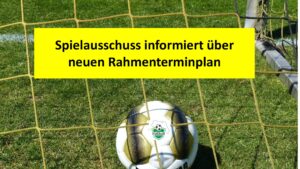 Spielausschuss informiert über neuen Rahmenterminplan 2025/2026